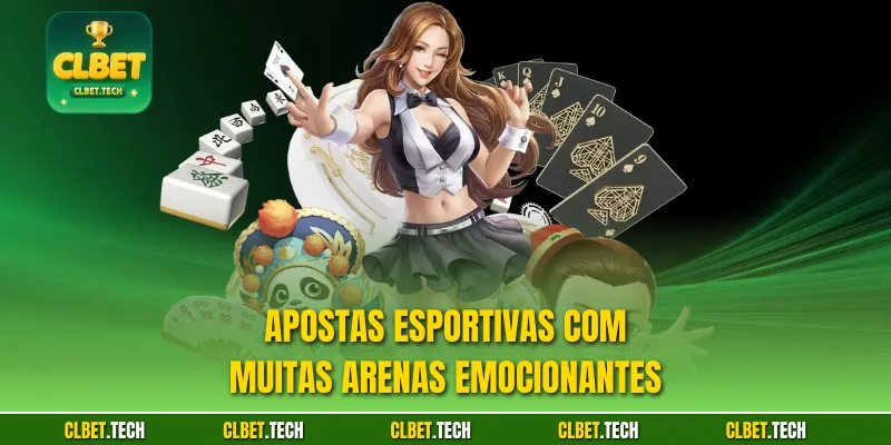 Apostas esportivas com muitas arenas emocionantes