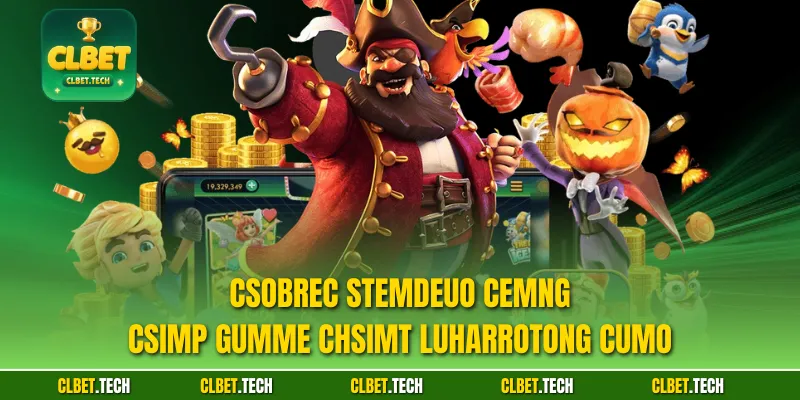 Csobrec stemdeuo cemng csimp gumme chsimt lUharrotong cumo