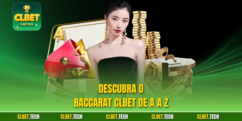 Descubra o Baccarat CLBET de A a Z