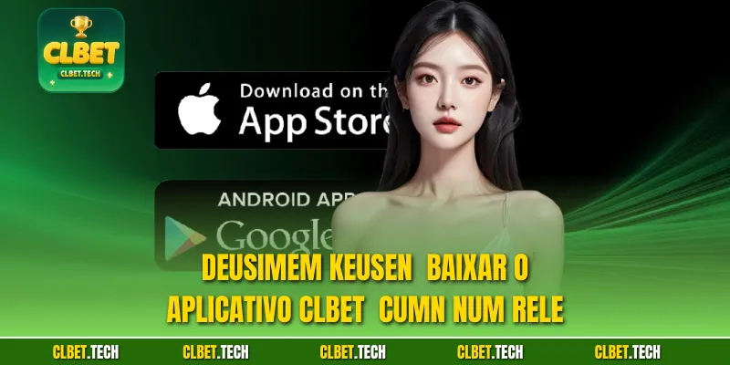 Deusimem keusen  Baixar o aplicativo CLBET  cumn num rele