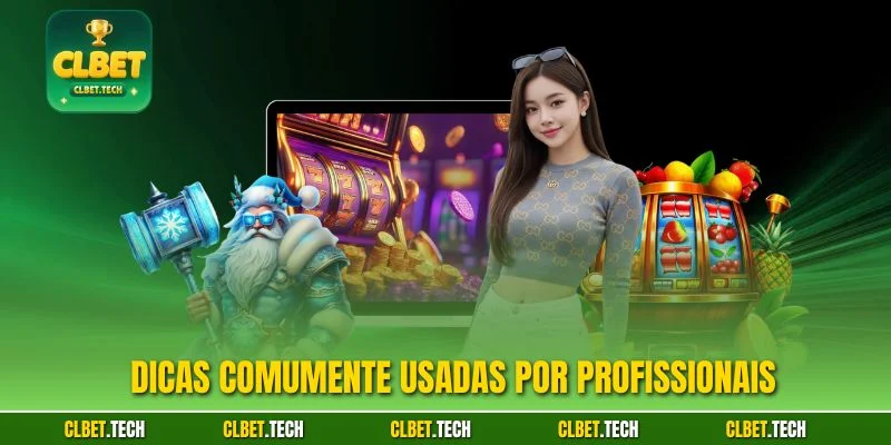 Dicas comumente usadas por profissionais durante a participação 
