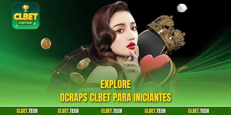Explore o Craps CLBET para iniciantes
