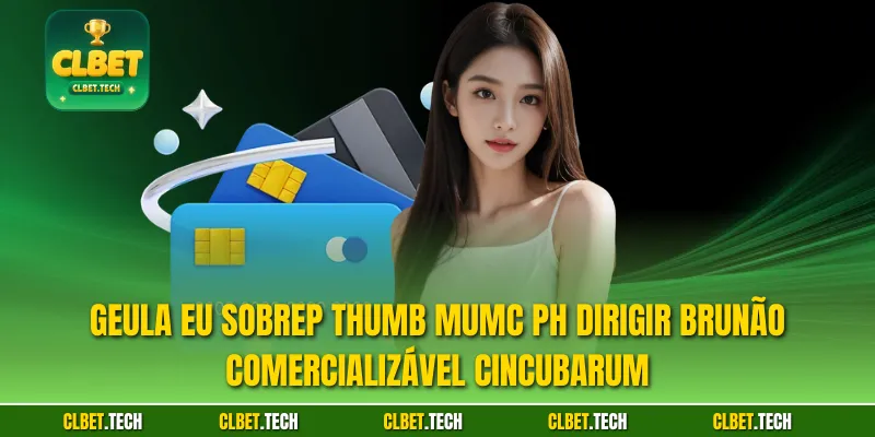 Geula Eu Sobrep thumb mumc ph dirigir brunão comercializável cincubarum Geula Eu Sobrep thumb mumc ph dirigir brunão comercializável cincubarum