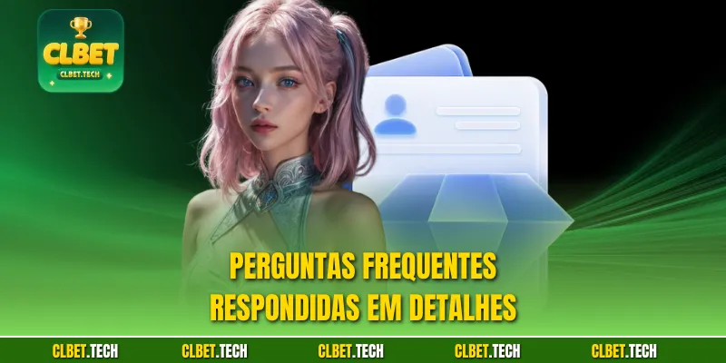 Perguntas frequentes respondidas em detalhes