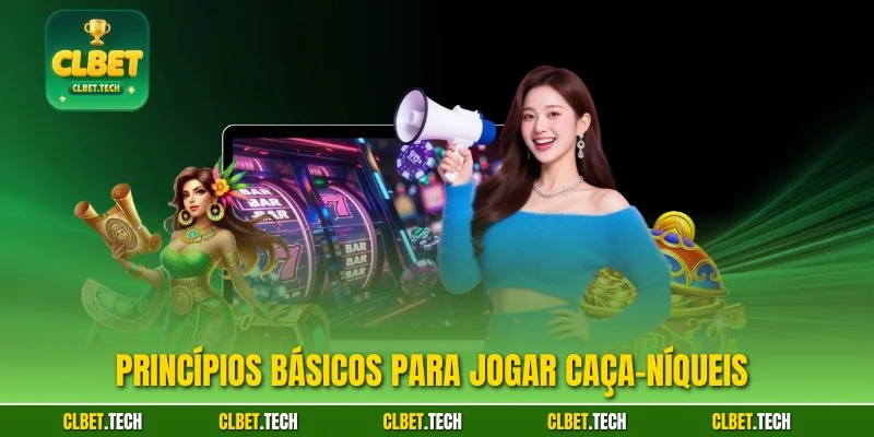Princípios básicos para jogar caça-níqueis