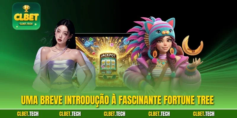 Uma breve introdução à fascinante Fortune Tree 