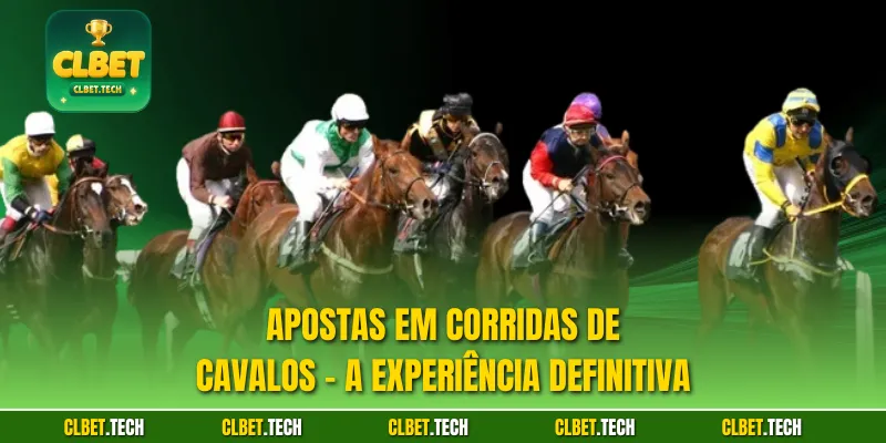Apostas Em Corridas De Cavalos - A Experiência Definitiva