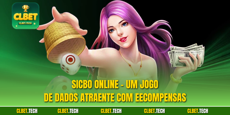Sicbo Online - Um Jogo De Dados Atraente Com Eecompensas