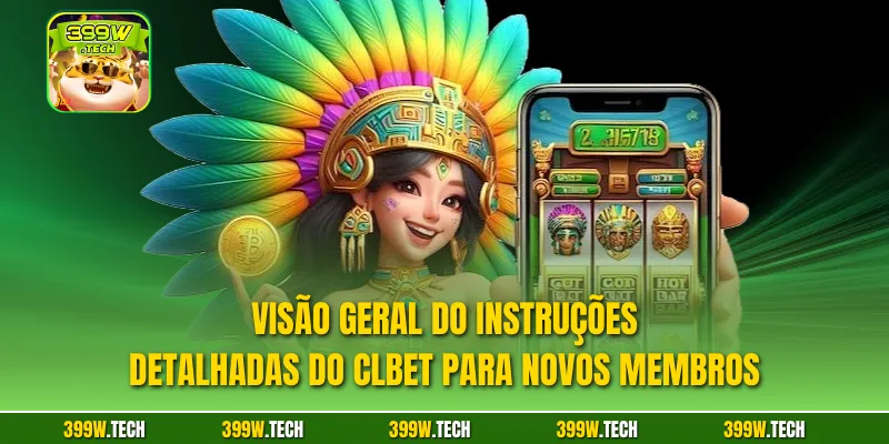 Visão geral do Instruções detalhadas do CLBET para novos membros